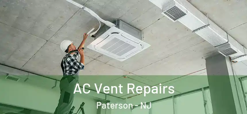  AC Vent Repairs Paterson - NJ