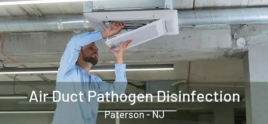  Air Duct Pathogen Disinfection Paterson - NJ