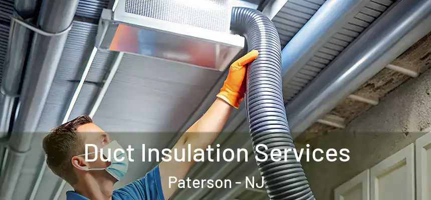 Duct Insulation Services Paterson - NJ