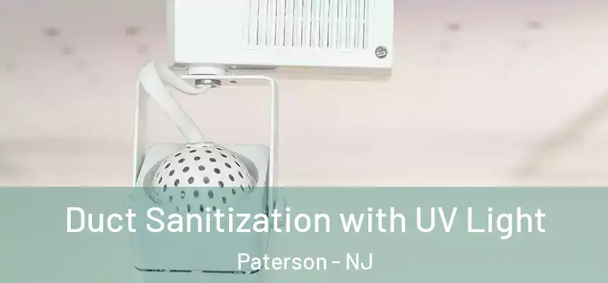 Duct Sanitization with UV Light Paterson - NJ