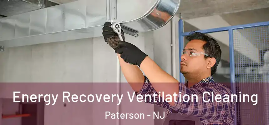 Energy Recovery Ventilation Cleaning Paterson - NJ