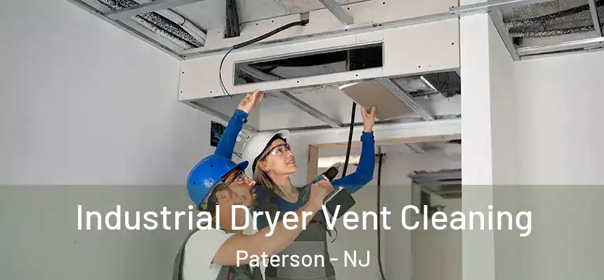  Industrial Dryer Vent Cleaning Paterson - NJ